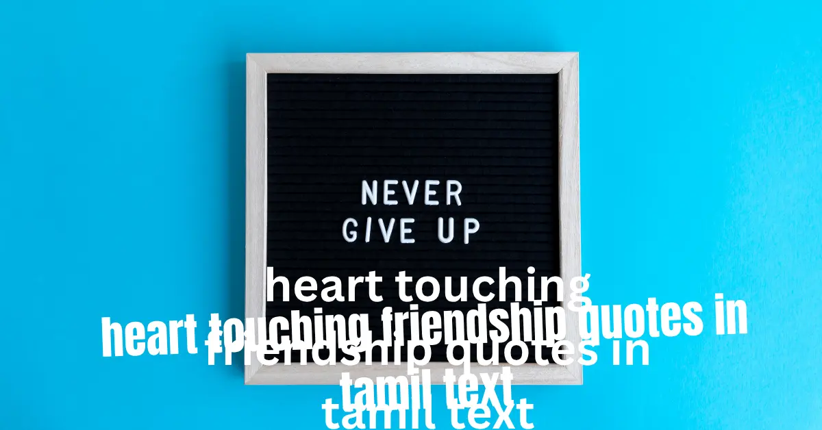heart touching friendship quotes in tamil text