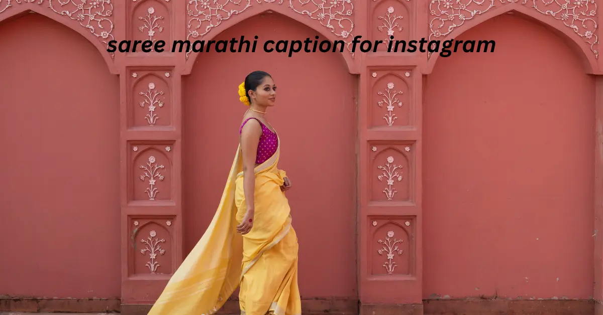 saree marathi caption for instagram
